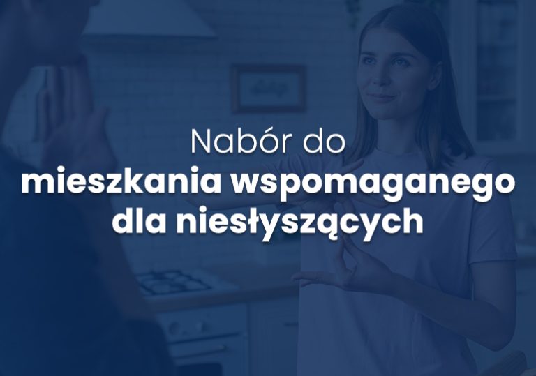 Nabór do mieszkania wspomaganego dla niesłyszących